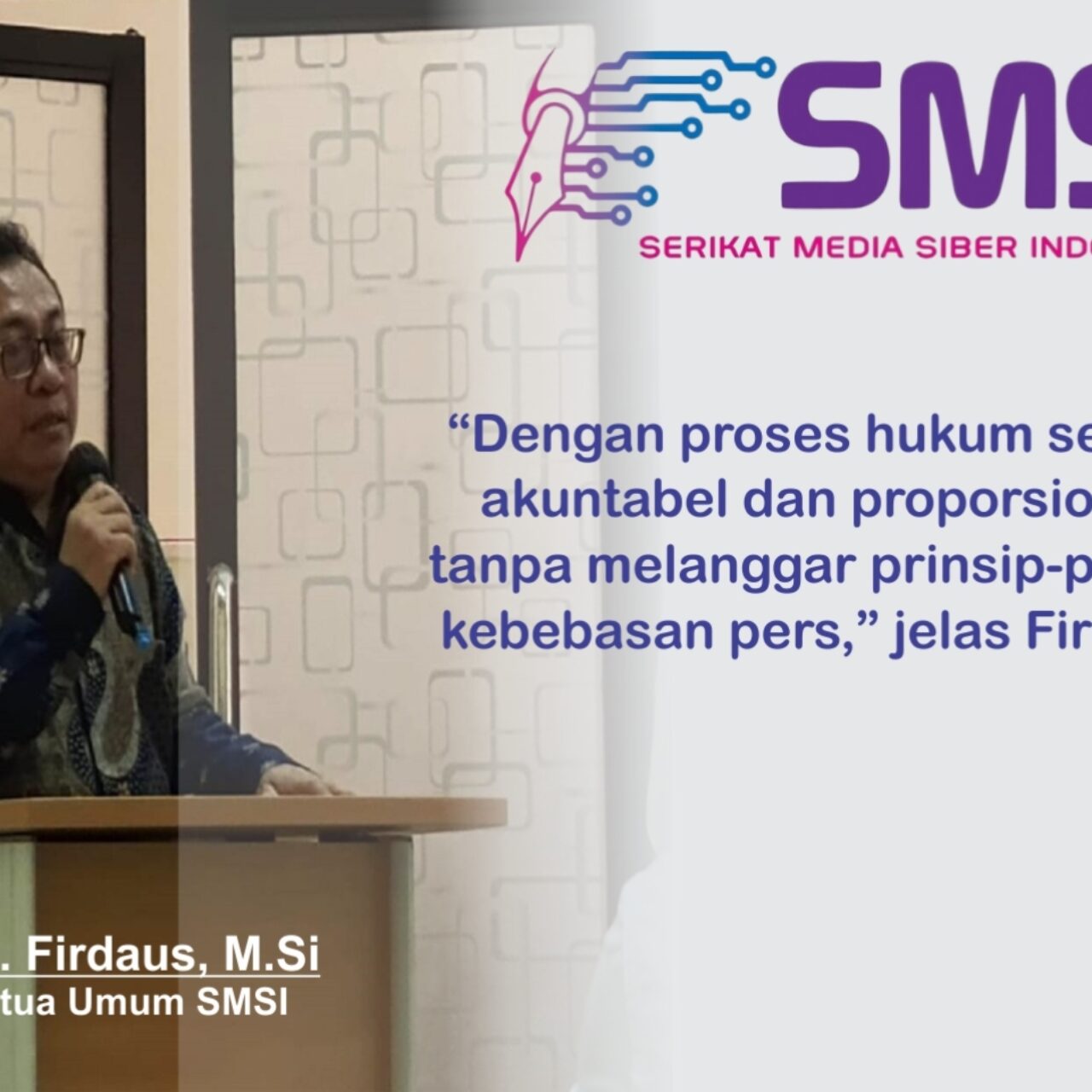 SMSI Dorong Proses Hukum Direktur Pemberitaan JakTV Dilakukan Secara Akuntabel dan Proporsional